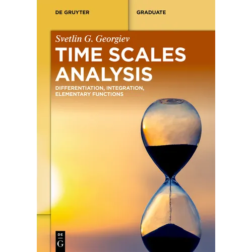 Time Scales Analysis: Differentiation, Integration, Elementary Functions
