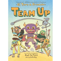 Team Up: El Toro & Friends: A Graphic Novel