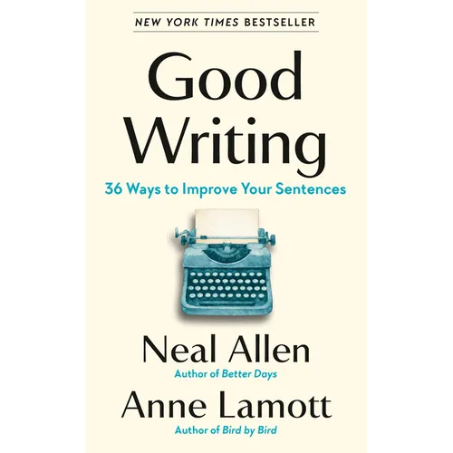 Good Writing: 36 Ways to Improve Your Sentences