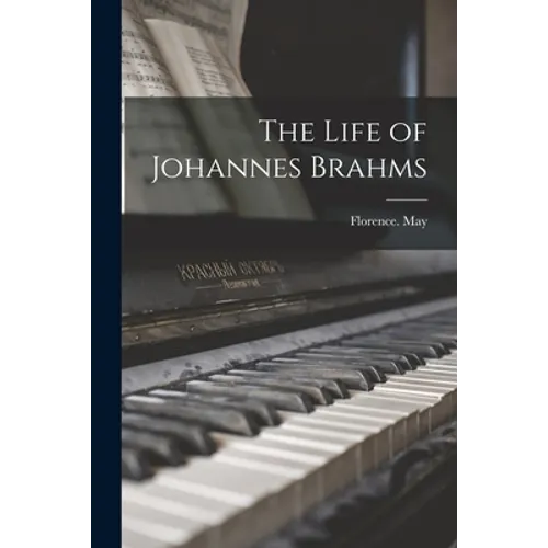The Life of Johannes Brahms