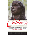 Cochise: Chiricahua Apache Chief