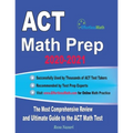 ACT Math Prep 2020-2021: The Most Comprehensive Review and Ultimate Guide to the ACT Math Test