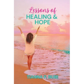 Lessons of Healing and Hope
