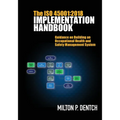 The ISO 45001: 2018 Implementation Handbook: Guidance on Building an Occupational Health and Safety Management System