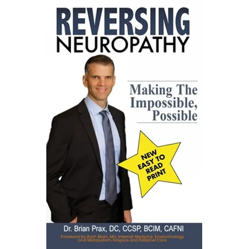 Reversing Neuropathy: Making The Impossible Possible