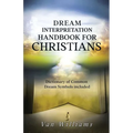 Dream Interpretation Handbook For Christians
