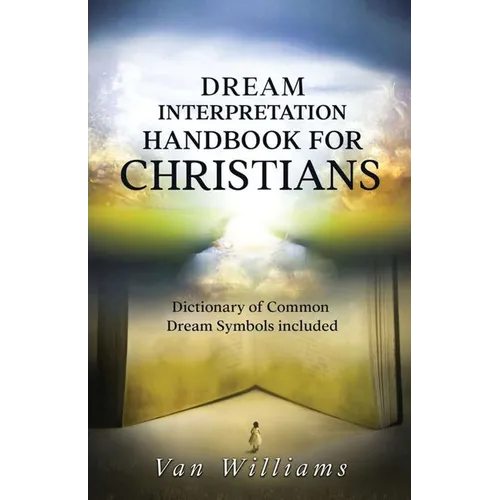 Dream Interpretation Handbook For Christians