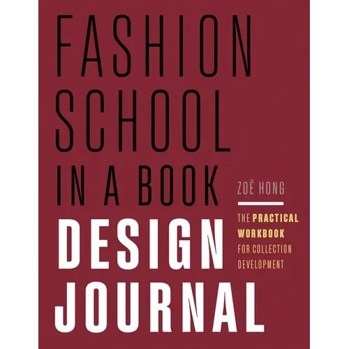 Fashion School in a Book Design Journal: The Practical Workbook for Collection Development