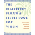 The Blackberry Blossom Fiddle Book for Violin