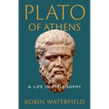 Plato of Athens: A Life in Philosophy