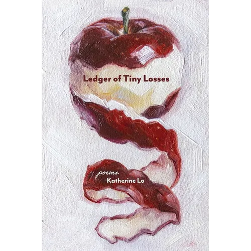 Ledger of Tiny Losses: poems