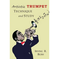 Artistic Trumpet: Technique and Study