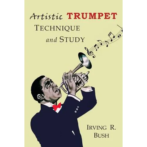 Artistic Trumpet: Technique and Study