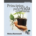 Principios para la vida cristiana: Curso Básico de la Escuela de Liderazgo