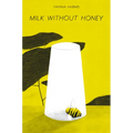 Milk Without Honey