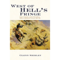West of Hell's Fringe: Crime, Criminals, and the Federal Peace Officer in Oklahoma Territory, 1889 - 1907