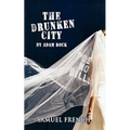 The Drunken City, the Drunken City