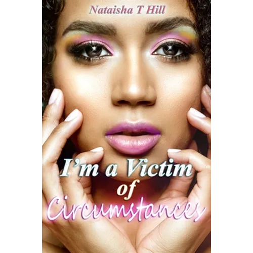 I'm a Victim of Circumstances