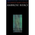 The Complete Short Stories of Ambrose Bierce
