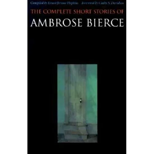 The Complete Short Stories of Ambrose Bierce