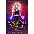 Ancient Magic: Harper Shadow Academy (Book Four)