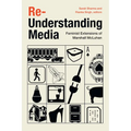 Re-Understanding Media: Feminist Extensions of Marshall McLuhan