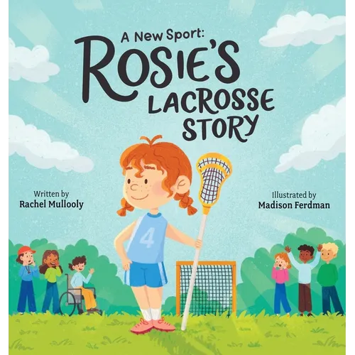A New Sport: Rosie's Lacrosse Story