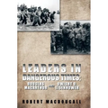 Leaders in Dangerous Times: Douglas MacArthur and Dwight D. Eisenhower
