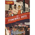 History Comics: The Stonewall Riots: Making a Stand for LGBTQ Rights