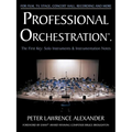 Professional Orchestration Vol 1: Solo Instruments & Instrumentation Notes
