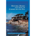 Historic Homes and Inns of Carmel-By-The-Sea