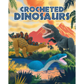 Crocheted Dinosaurs
