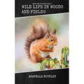 Wild Life in Woods and Fields