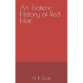 An Esoteric History of Red Hair