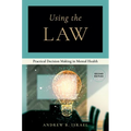 Using the Law: Practical Decision Making in Mental Health