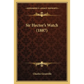 Sir Hector's Watch (1887)