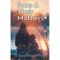 Sons & Their Mothers