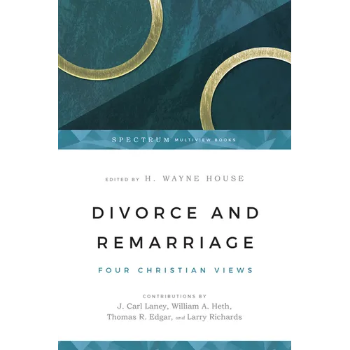 Divorce and Remarriage: Four Christian Views