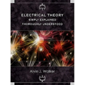 Electrical Theory: Simply Explained-Thoroughly Understood
