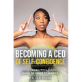 Becoming a CEO of Self-Confidence