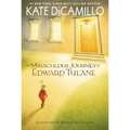 The Miraculous Journey of Edward Tulane: (A Heartwarming Tale of a China Rabbit's Quest for Love and Belonging - Middle-Grade Chapter Book for Kids Ag