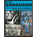 At the Vanguard: Making and Saving History at Historically Black Colleges and Universities