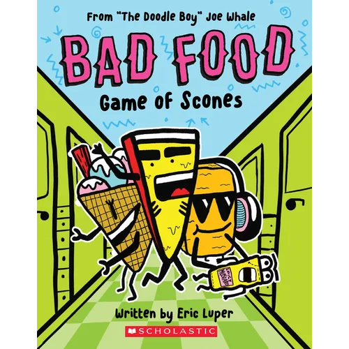 Game of Scones: From "The Doodle Boy" Joe Whale (Bad Food #1): Volume 1