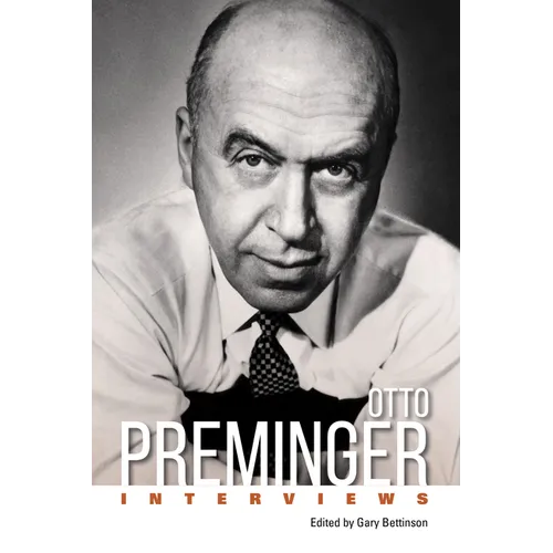 Otto Preminger: Interviews