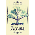 Arcana: Numerology, Tarot, and the Tree of Life
