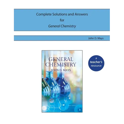 Complete Solutions and Answers for General Chemistry