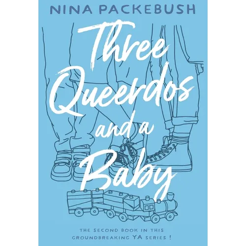 Three Queerdos and a Baby