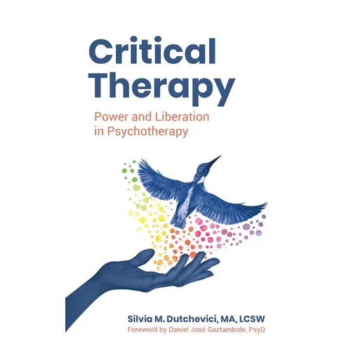 Critical Therapy: Power and Liberation in Psychotherapy