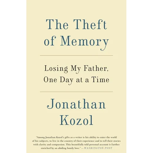 The Theft of Memory: Losing My Father, One Day at a Time