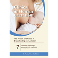 The Nipple and Areola in Breastfeeding and Lactation: Anatomy, Physiology, Problems, and Solutions